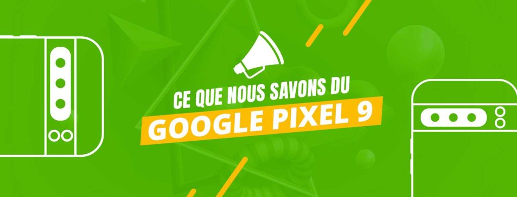 lancement Google Pixel 9