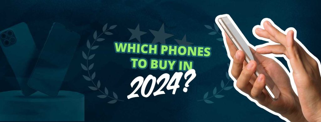 Best phones of 2024